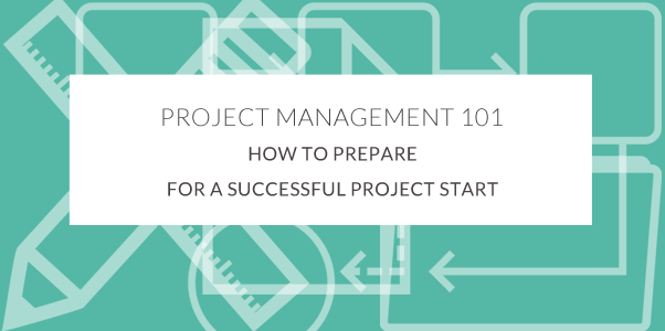 How to prepare for a successful project start